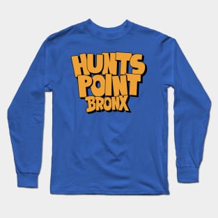 Hunts Point Bronx NYC: Bold Block Letter Comic Style Long Sleeve T-Shirt